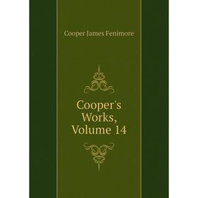 

Книга Cooper's Works, Volume 14