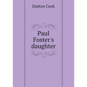 

Книга Paul Foster's daughter