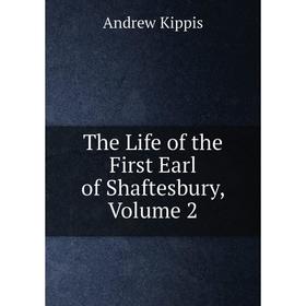 

Книга The Life of the First Earl of Shaftesbury, Volume 2