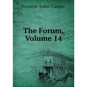 

Книга The Forum, Volume 14