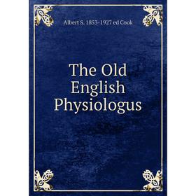 

Книга The Old English Physiologus