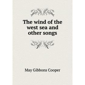 

Книга The wind of the west sea and other songs