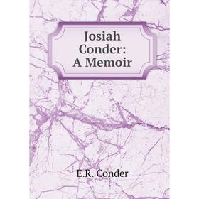 

Книга Josiah Conder: A Memoir