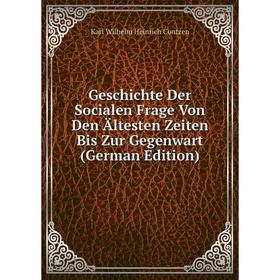 

Книга Geschichte Der Socialen Frage Von Den Ältesten Zeiten Bis Zur Gegenwart (German Edition)