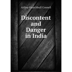 

Книга Discontent and Danger in India
