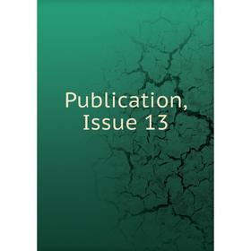 

Книга Publication, Issue 13