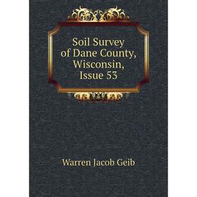 

Книга Soil Survey of Dane County, Wisconsin, Issue 53