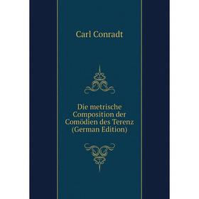 

Книга Die metrische Composition der Comödien des Terenz (German Edition)