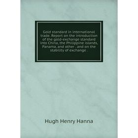 

Книга Gold standard in international trade