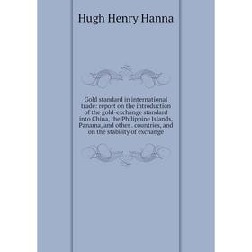 

Книга Gold standard in international trade