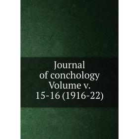 

Книга Journal of conchology Volume v. 15-16 (1916-22)