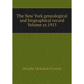 

Книга The New York genealogical and biographical record Volume yr.1915