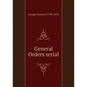 

Книга General Orders serial