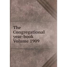 

Книга The Congregational year-book Volume 1909