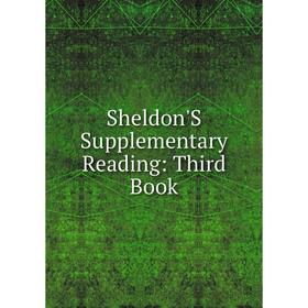 

Книга Sheldon'S Supplementary Reading: Third Book