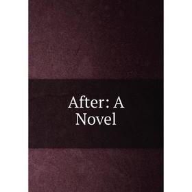 

Книга After: A Novel