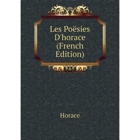 

Книга Les Poësies D'horace