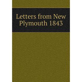 

Книга Letters from New Plymouth 1843