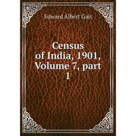 

Книга Census of India, 1901, Volume 7, part 1