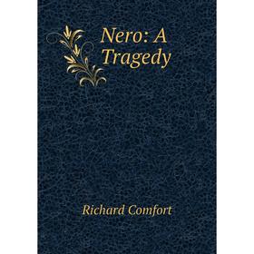 

Книга Nero: A Tragedy