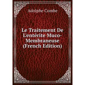 

Книга Le Traitement De L'entérite Muco-Membraneuse