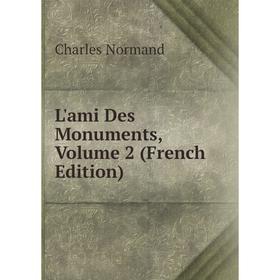 

Книга L'ami Des Monuments, Volume 2