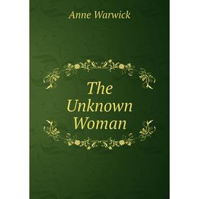

Книга The Unknown Woman