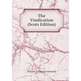 

Книга The Vindication (Scots Edition)