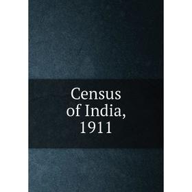

Книга Census of India, 1911
