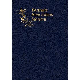 

Книга Portraits from Album Mariani