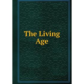 

Книга The Living Age