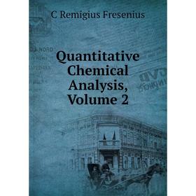 

Книга Quantitative Chemical Analysis, Volume 2