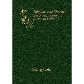 

Книга Tabellarische Übersicht Der Pyrazolderivate (German Edition)