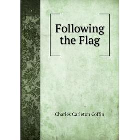 

Книга Following the Flag