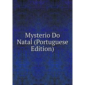 

Книга Mysterio Do Natal (Portuguese Edition)