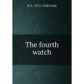 

Книга The fourth watch