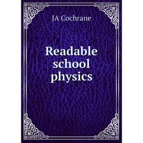 

Книга Readable school physics
