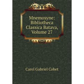 

Книга Mnemosyne: Bibliotheca Classica Batava, Volume 27