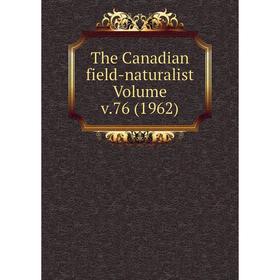 

Книга The Canadian field-naturalist Volume v.76 (1962)