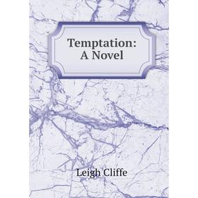 

Книга Temptation: A Novel