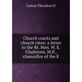 

Книга Church courts and church rates: a letter to the Rt. Hon. W. E. Gladstone, M.P., chancellor of the E