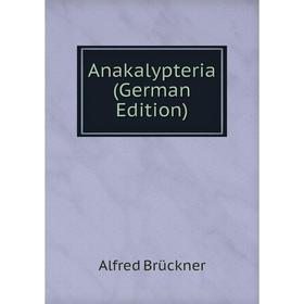 

Книга Anakalypteria (German Edition)