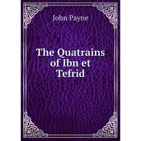 

Книга The Quatrains of Ibn et Tefrid
