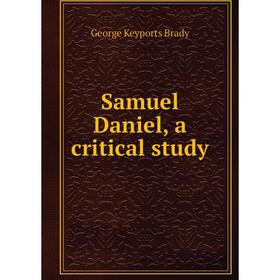 

Книга Samuel Daniel, a critical study