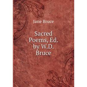 

Книга Sacred Poems, Ed. by W.D. Bruce