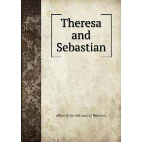

Книга Theresa and Sebastian