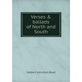 

Книга Verses & ballads of North and South