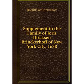 

Книга Supplement to the Family of Joris Dircksen Brinckerhoff of New York City, 1638