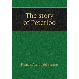

Книга The story of Peterloo