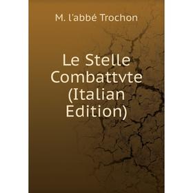

Книга Le Stelle Combattvte